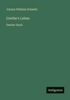 Goethe's Leben: Zweiter Band 3386464653 Book Cover