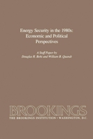 Energy Security in the 1980s: Economic and Political Perspectives 0815710011 Book Cover