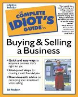 The Complete Idiot's Guide to Buying and Selling a Business 0028629035 Book Cover