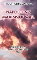 THE OFFICER’S MANUAL.: NAPOLEON’S MAXIMS OF WAR. B08ZVWQ4NF Book Cover