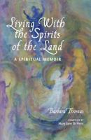 Living with the Spirits of the Land: A Spiritual Memoir & Council of Gnomes Project 1720663548 Book Cover
