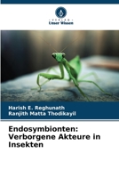 Endosymbionten: Verborgene Akteure in Insekten 620565640X Book Cover