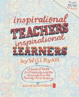 Inspirational Teachers Inspirational Learners: A Book of Hope for Creativity and the Curriculum in the Twenty First Century 1845904435 Book Cover