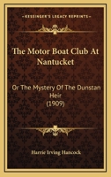 The Motor Boat Club at Nantucket 1516877438 Book Cover