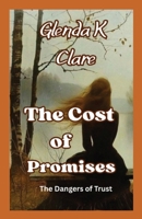 The Costs of Promises: Dangers of Trust B0H8FPRN82 Book Cover