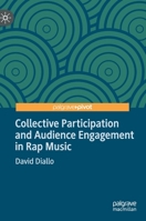 Collective Participation and Audience Engagement in Rap Music 3030253767 Book Cover