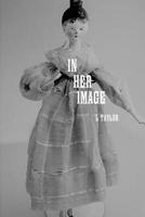 In Her Image 0244131562 Book Cover