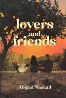 Lovers and Friends 1035867893 Book Cover