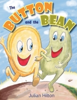 The Button and the Bean 1916461573 Book Cover