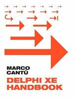 Delphi Xe Handbook: A Guide To New Features In Delphi Xe 1463600674 Book Cover