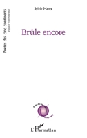 Brûle encore (Poètes Des Cinq Continents) (French Edition) 2140277007 Book Cover