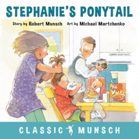 Stephanie's Ponytail (Classic Munsch) 1773210351 Book Cover
