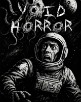 Void Horror (Un gioco di ruolo al costo di un singolo biglietto del cinema) (Italian Edition) B0F2YYHGVB Book Cover