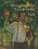 When Abraham Talked to the Trees 0802519164 Book Cover