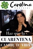 HAZ QUE LA CUARENTENA CAMBIE TU VIDA: 4 claves que te ayudarán a transformar tu destino B087SN2VD7 Book Cover