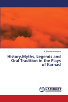 History,Myths, Legends and Oral Tradition in the Plays of Karnad 3659399469 Book Cover