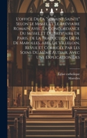 L'office De La "semaine Sainte" Selon Le Missel Et Le Bréviaire Romain Avec La Concordance Du Missel Et Du Breviaire De Paris. De La Traduction De M. 1019544848 Book Cover