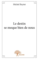 Le destin se moque bien de nous (French Edition) 2332744894 Book Cover