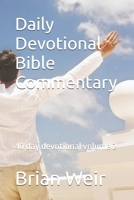 Daily Devotional Bible Commentary: 40 day devotional volume 2 B0H1VQF4PW Book Cover