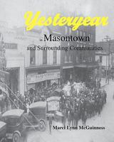 Yesteryear in Masontown and surrounding communities (Yesteryear) 093883309X Book Cover