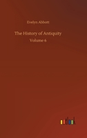 The History of Antiquity; Volume 6 101921970X Book Cover