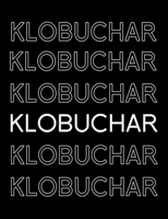 Klobuchar: Election 2020 College Ruled Composition Notebook 7.44" x 9.69" 100 pages 50 sheets 1691035807 Book Cover