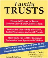 Family Trusts : Financial Errors in Trusts, How to Avoid and Correct Them, Provide for Your Family, Save Taxes, Protect Your Assets and Avoid Probate (Second Edition) 1892879131 Book Cover