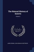 The Natural History of Insects; Volume 2 1376417499 Book Cover