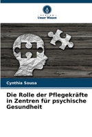Die Rolle der Pflegekräfte in Zentren für psychische Gesundheit (German Edition) 6208262178 Book Cover