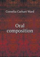 Oral Composition; A Text Book for High Schools 9353864356 Book Cover