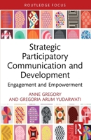 Strategic Participatory Communication and Development: Engagement and Empowerment 1032830387 Book Cover