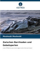 Zwischen Barrikaden und Gebetsperlen (German Edition) 6209877095 Book Cover