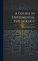 A Course in Experimental Psychology 102196140X Book Cover