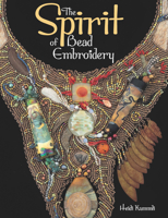 The Spirit of Bead Embroidery 0871164388 Book Cover