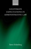 Legitimate Expectations in Administrative Law 0198299478 Book Cover