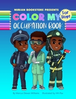 Nubian Bookstore Presents Color My Occupation Book For Boys B0CHBY9DZW Book Cover