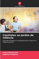 Cientistas no Jardim de Infância (Portuguese Edition) 6208101158 Book Cover