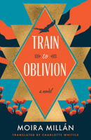 Train to Oblivion 1542034965 Book Cover