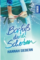 Barfuß durch Scherben (German Edition) 3750429022 Book Cover