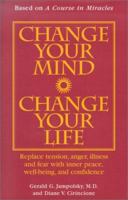 Change Your Mind, Change Your Life 1567315143 Book Cover
