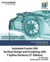 Autodesk Fusion 360 Surface Design and Sculpting with T-Spline Surfaces B09MYYWY88 Book Cover