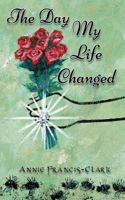 The Day My Life Changed 190708424X Book Cover