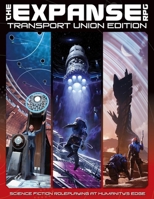 The Expanse RPG: Transport Union Edition 1949160718 Book Cover