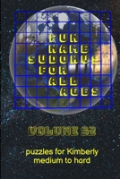 Fun Name Sudokus for All Ages Volume 32: Puzzles for Kimberly - Medium to Hard 1365578364 Book Cover