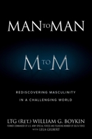 Man to Man: Rediscovering Masculinity in a Challenging World 1642933686 Book Cover