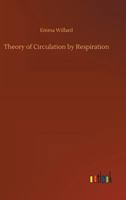 Theory of Circulation by Respiration 1499528574 Book Cover