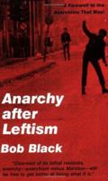 Anarchy After Leftism 1890532002 Book Cover