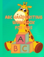 ABC Handwriting Workbook For Kids: Alphabet Tracing, Free Draw Pages, 8.5 x 11 Dimensions, 54 Pages, Perfect For Ages 3-5, Glossy Finished Cover B08ZBM2W73 Book Cover
