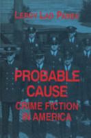 Probable Cause: Crime Fiction in America 0879724862 Book Cover