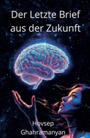 Der Letzte Brief aus der Zukunft (German Edition) B0GS24THXN Book Cover